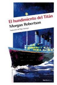 El hundimiento del Titán | 9788415564041 | Morgan Robertson