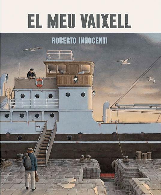 El meu vaixell | 9788416804382 | Innocenti, Roberto