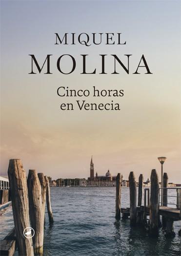 Cinco horas en Venecia | 9788416673995 | Molina, Miquel