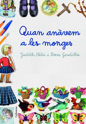 Quan anàvem a les monges | 9788466421614 | Judith Càlix, Rosa Gordillo