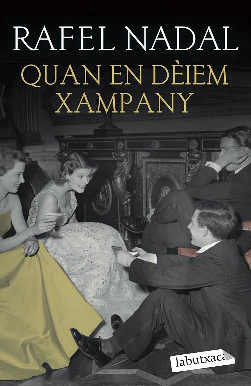 Quan en dèiem xampany | 9788418572562 | Nadal, Rafel