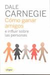 Cómo ganar amigos e influir sobre las personas | 9788493664923 | Dale Carnegie