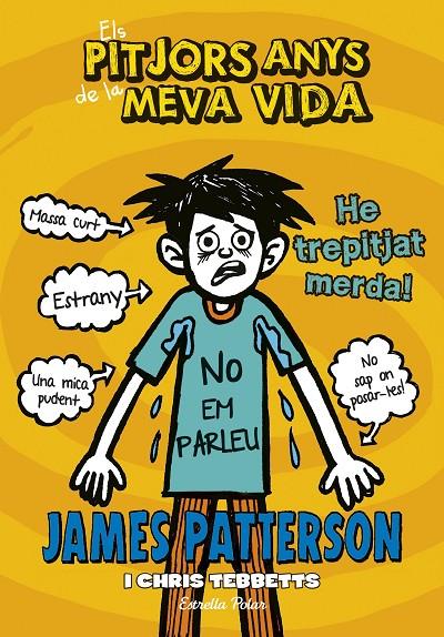 Els pitjors anys de la meva vida. He trepitjat merda! | 9788416520534 | James Patterson