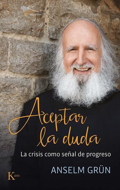 Aceptar la duda | 9788499888408 | Anselm Grün