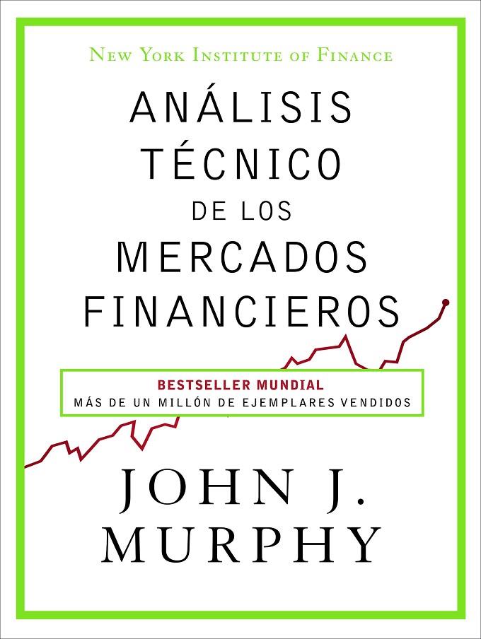 Análisis técnico de los mercados financieros | 9788498754285 | John J. Murphy