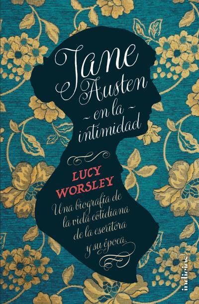 Jane Austen en la intimidad | 9788415732273 | Lucy Worsley