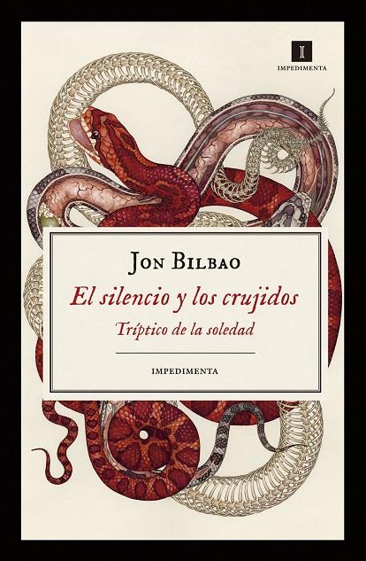 El silencio y los crujidos | 9788417115470 | Jon Bilbao