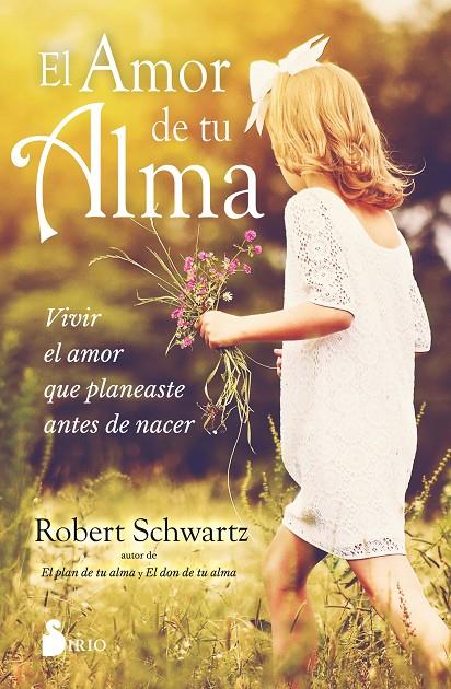 El amor de tu alma | 9788418531644 | Schwartz, Robert