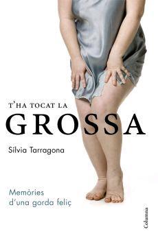 T'HA TOCAT LA GROSSA | 9788466407984 | Tarragona, Sílvia