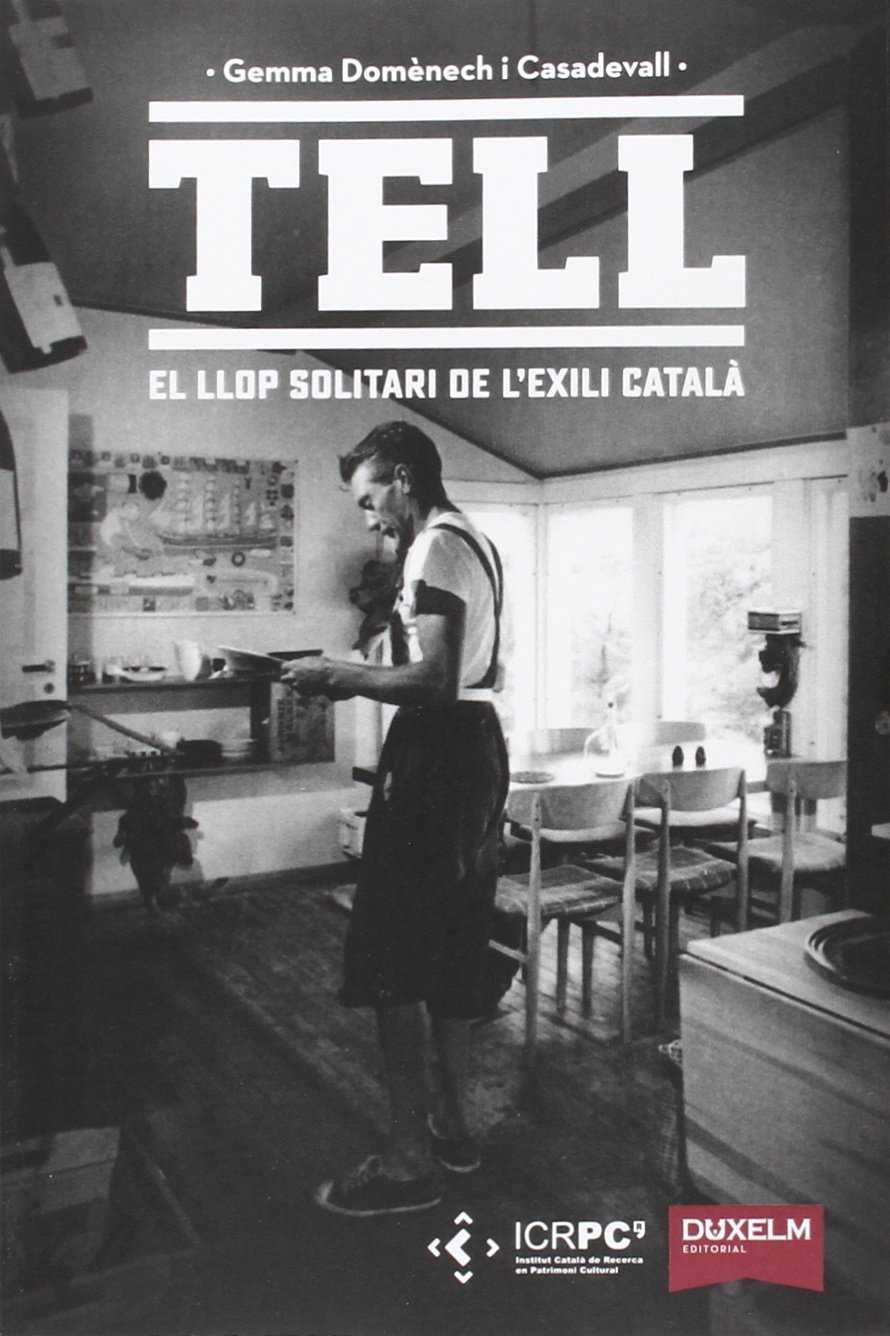 Tell. El llop solitari de l exili català | 9788494482229 | Gemma Domènech Casadevall