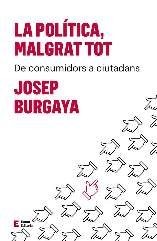 La política, malgrat tot | 9788497666527 | Josep Burgaya