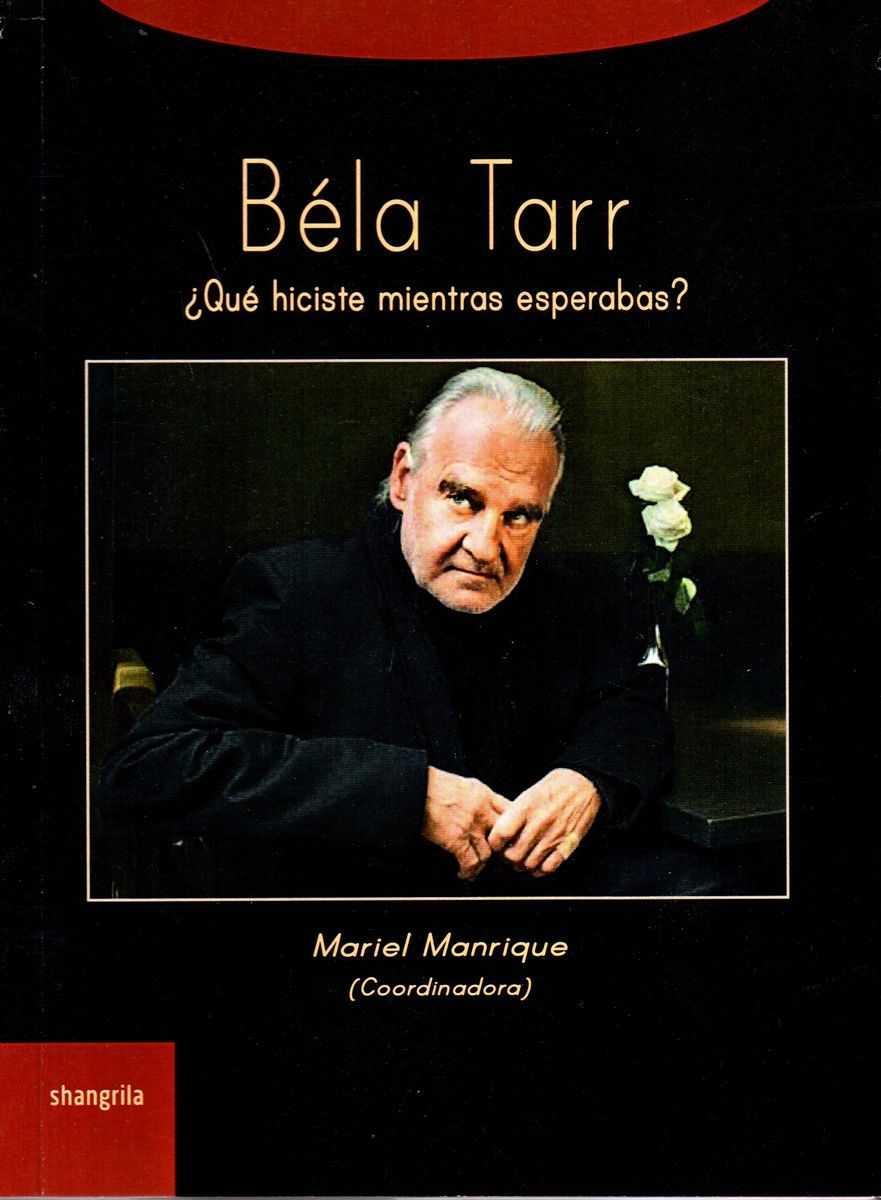 Béla Tarr | 9788494542763 | Alejandra Manrique, Mariel