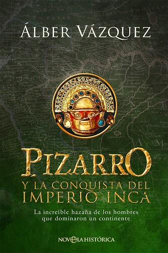 Pizarro y la conquista del Imperio Inca | 9788413843988 | Vázquez, Álber