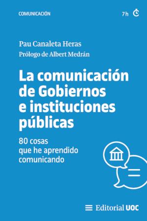 La comunicación de Gobiernos e instituciones públicas | 9788411660334 | Canaleta Heras, Pau