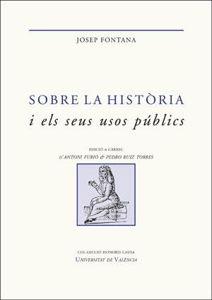 Sobre la història i els seus usos públics | 9788491342410 | Josep Fontana