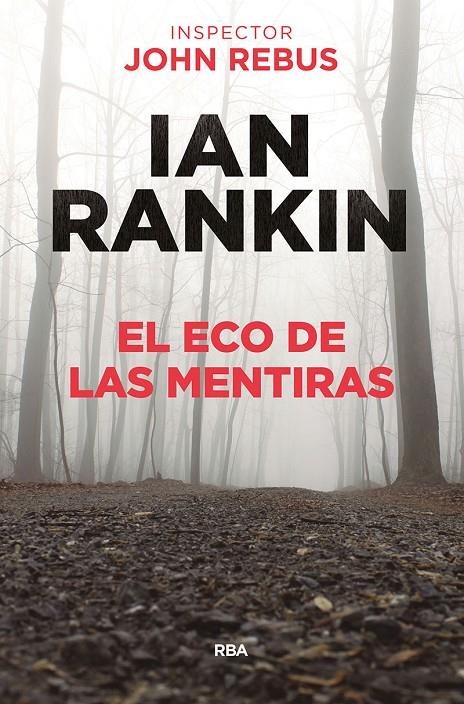 El eco de las mentiras | 9788491871477 | Ian Rankin