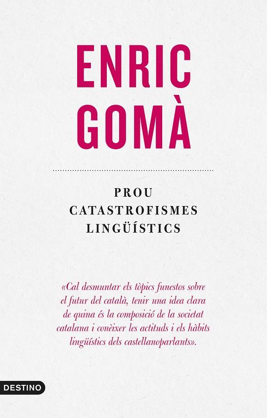 Prou catastrofismes lingüístics | 9788497103312 | Gomà Ribas, Enric