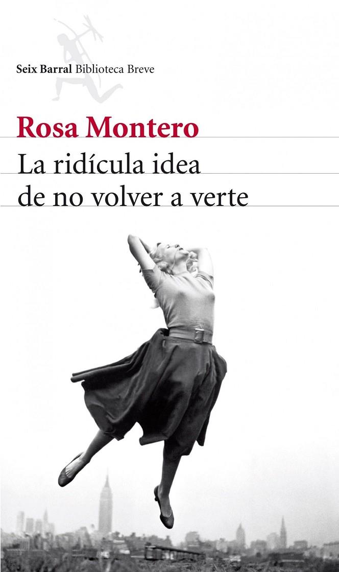 La ridícula idea de no volver a verte. | 9788432215483 | Rosa Montero