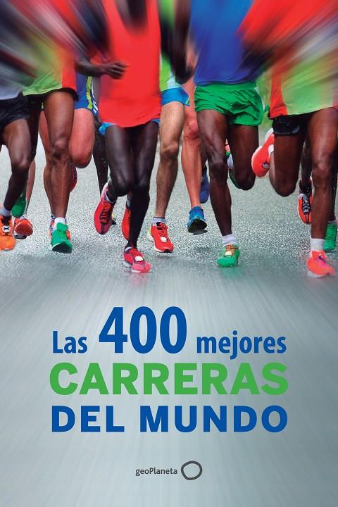 Las 400 mejores carreras del mundo (LP) | 9788408126102 | AA. VV.