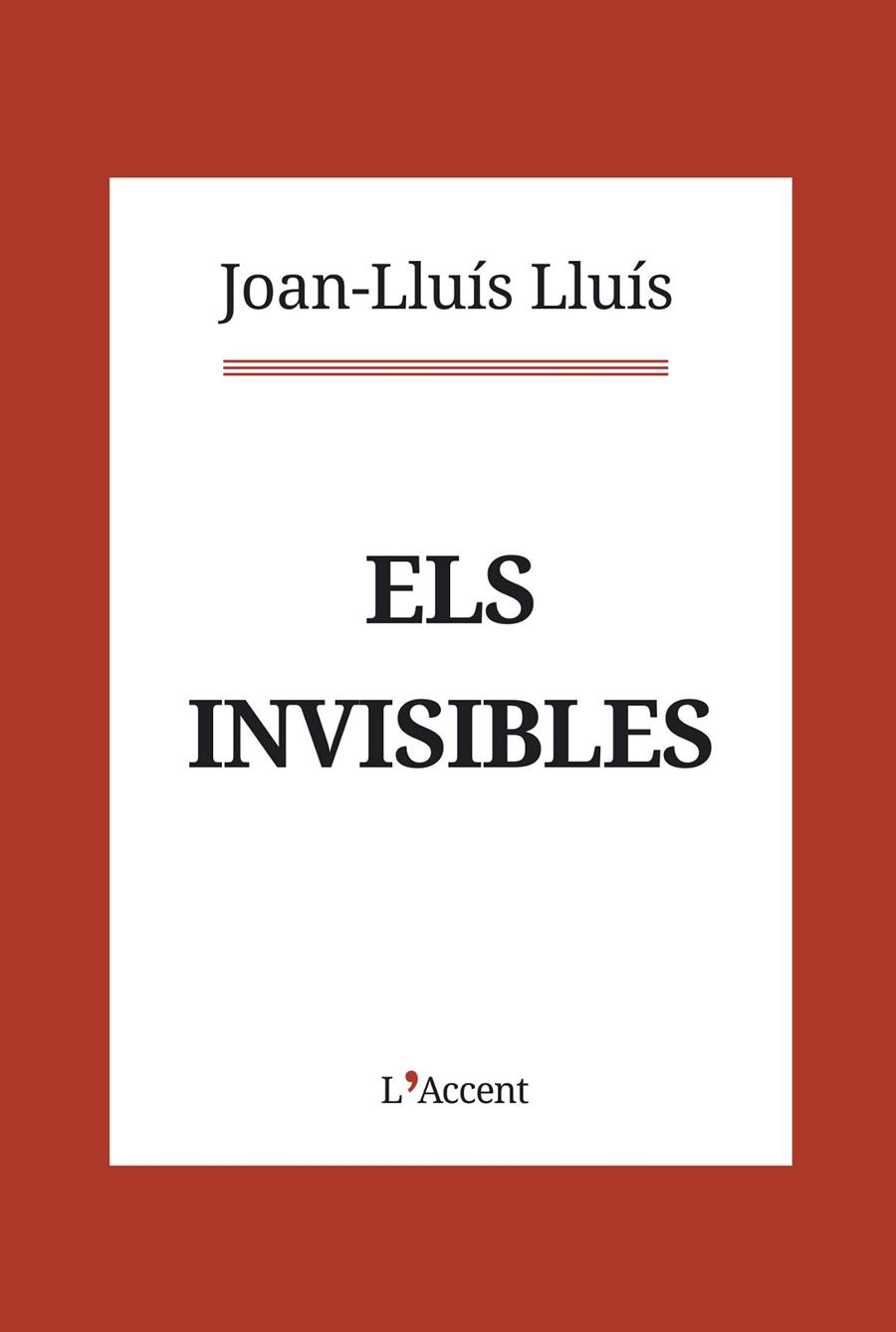 Els invisibles (Joan Lluís Lluís) | 9788416853403 | Joan Lluís Lluís