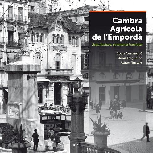 Cambra Agrícola de l Empordà | 9788415885504 | Armangué Ribas, Joan / Falgueras Font, Joan / Testart Guri, Albert