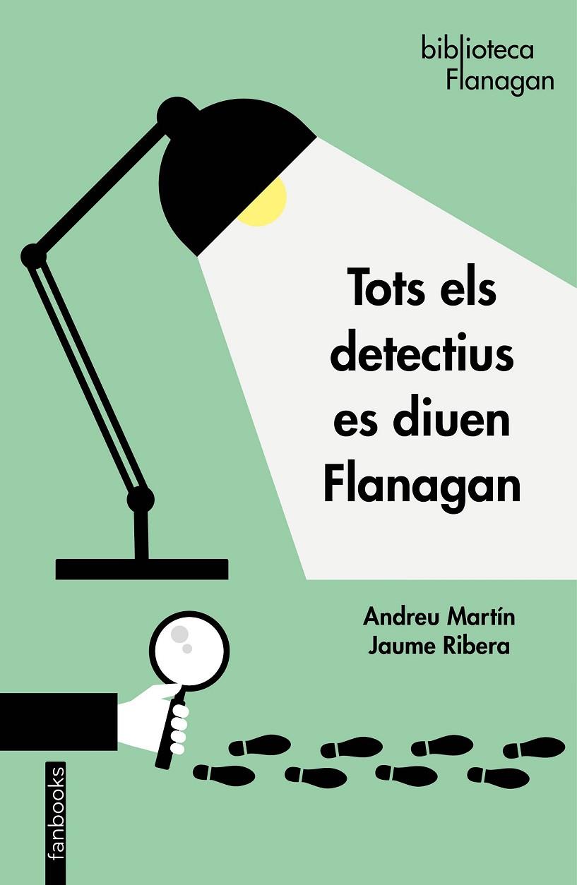 Tots els detectius es diuen Flanagan | 9788417515676 | Andreu martín