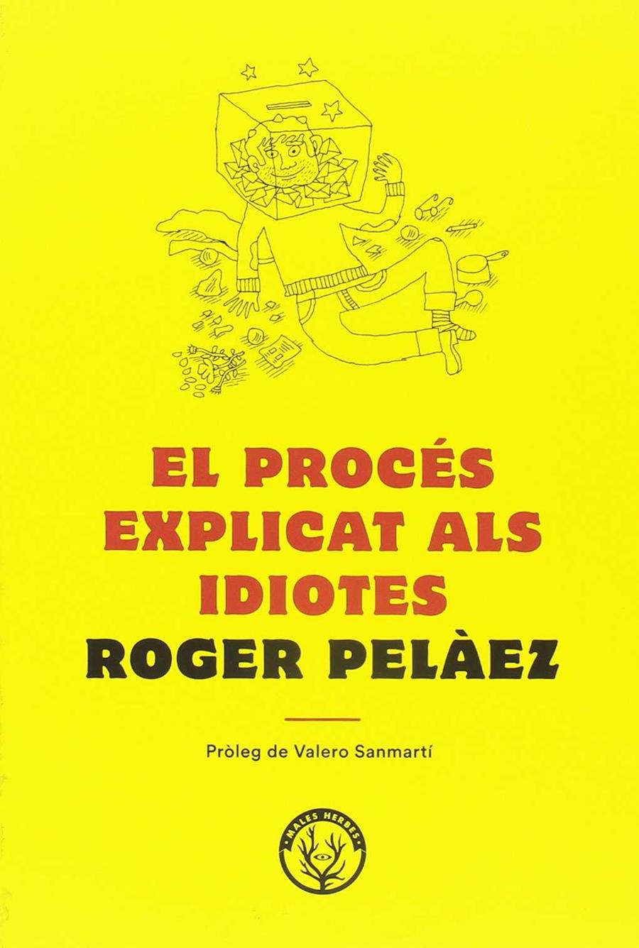 El procés explicat als idiotes | 9788494780042 | Roger Pelàez