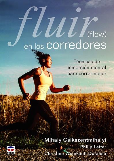 Fluir en los corredores | 9788416676446 | Csikszentmihalyi, Mihaly / Latter, Philip / Duranso, Christine Weinkauff