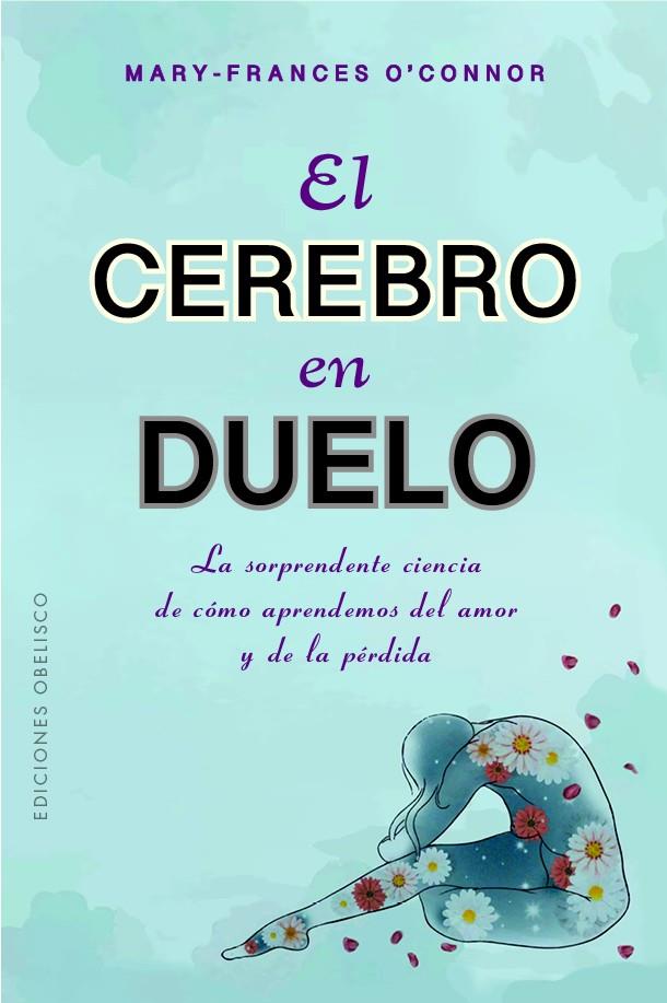 El cerebro en duelo | 9788411720632 | O'Connor, Mary Frances