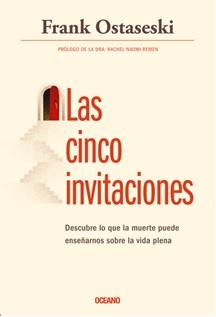 Las cinco invitaciones | 9786075273181 | Frank Ostaseski