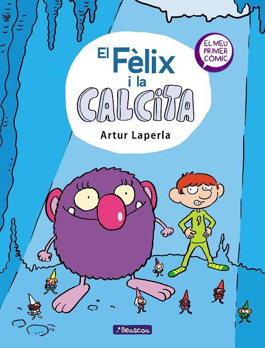 El Fèlix i la Calcita | 9788448854379 | Laperla, Artur