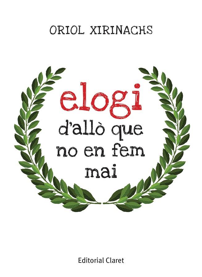 Elogi de allò que no en fem mai | 9788491363446 | Oriol Xirinachs