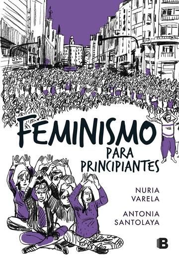 Feminismo para principiantes IL. | 9788466662734 | Nuria Varela, Antonia Santolaya