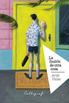 La ilusión de otra cosa | 9788412015102 | Ariel Halac