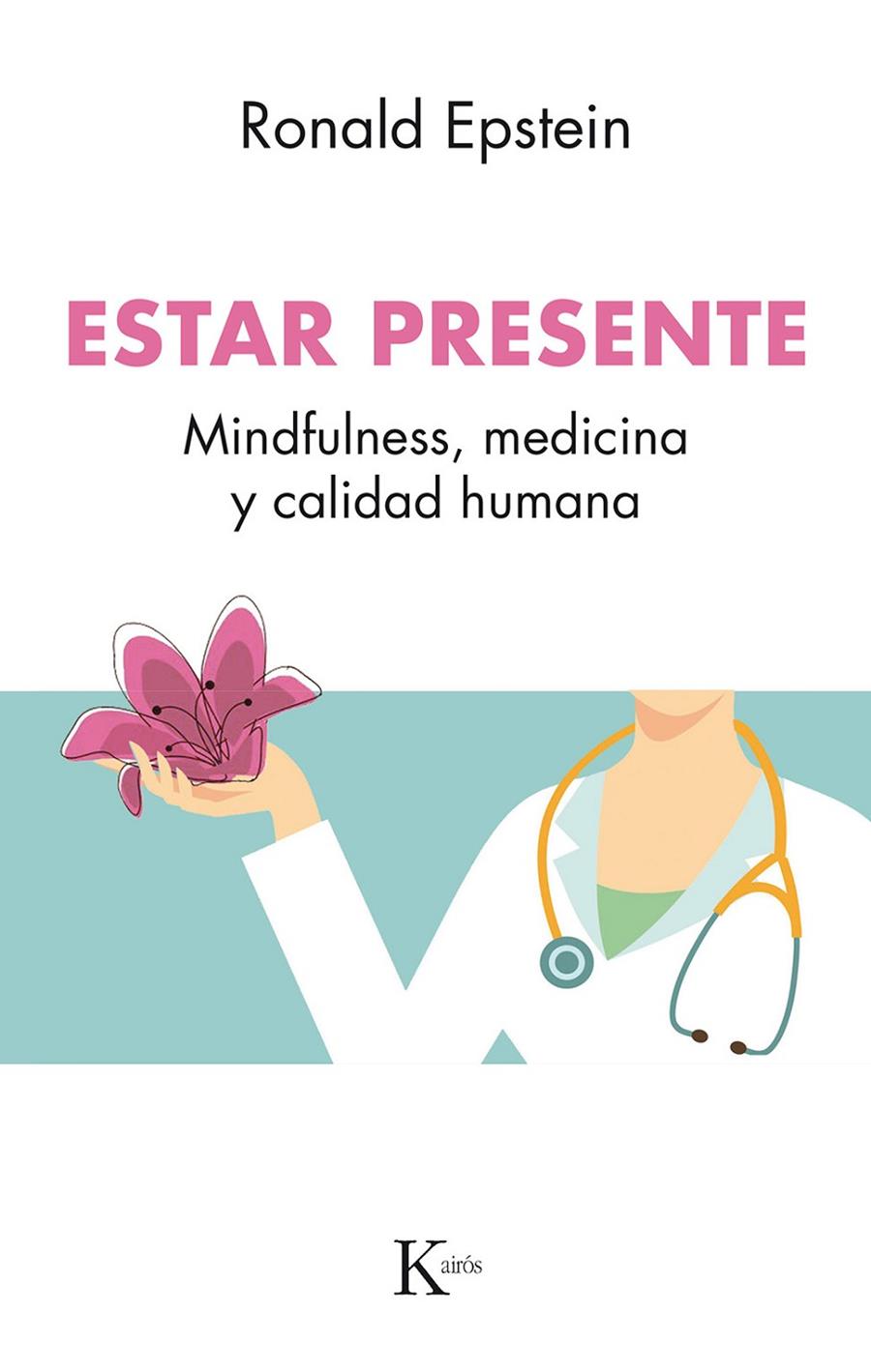 Estar presente | 9788499886510 | Ronald Epstein