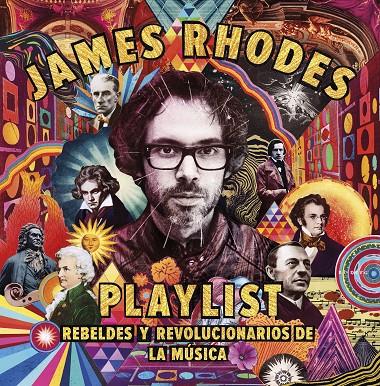 Playlist. Rebeldes y revolucionariols de la música | 9788408209874 | James Rhodes