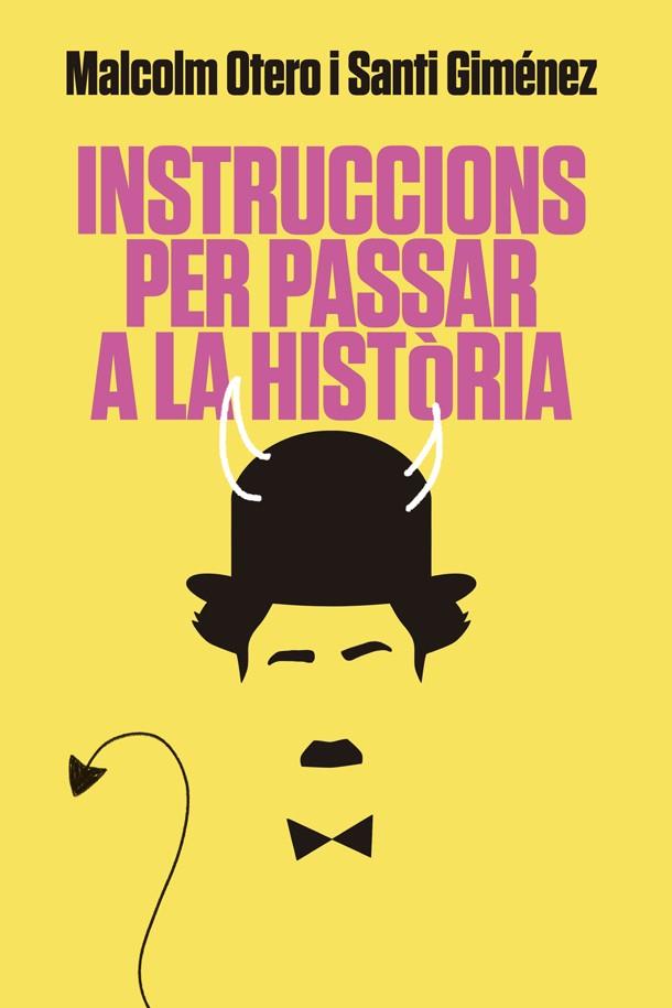 Instruccions per passar a la història | 9788416670925 | Otero, Malcolm / Giménez, Santi