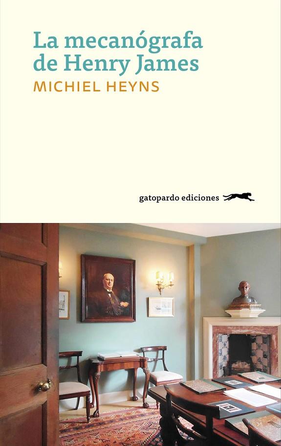 La mecanógrafa de Henry James | 9788494642555 | Michiel Heyns