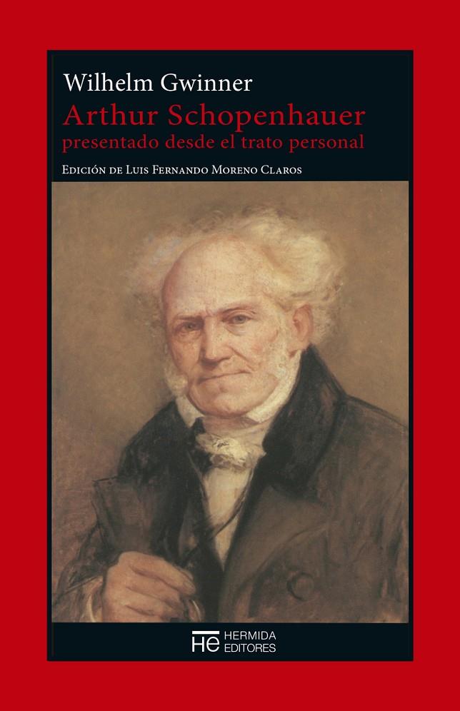 Arthur Schopenhauer presentado desde el trato personal | 9788494664700 | Wilhem Gwinner