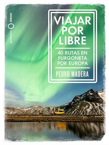 Viajar por libre | 9788408228240 | Madera, Pedro