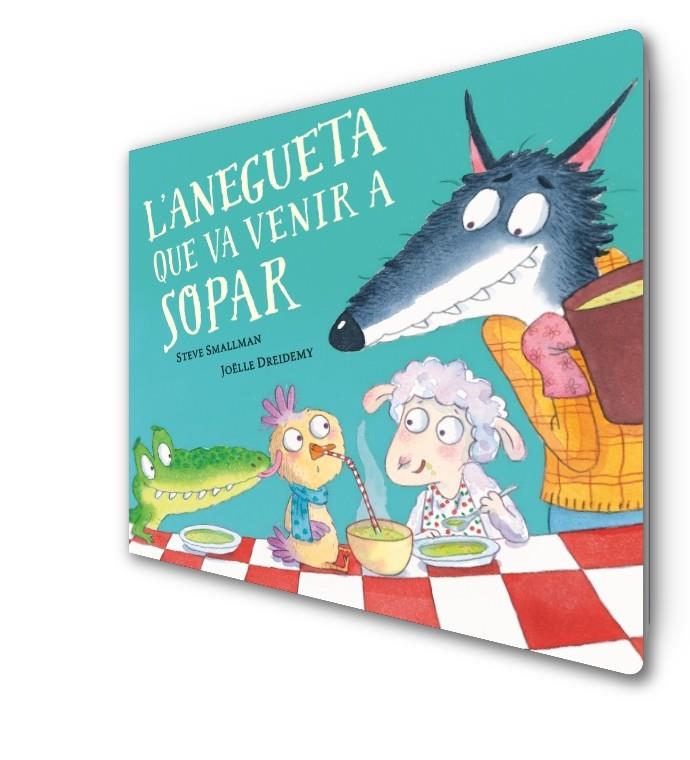 L'anegueta que va venir a sopar (L'ovelleta que va venir a sopar. Llibre de cart | 9788448864392 | Smallman, Steve / Dreidemy, Joëlle