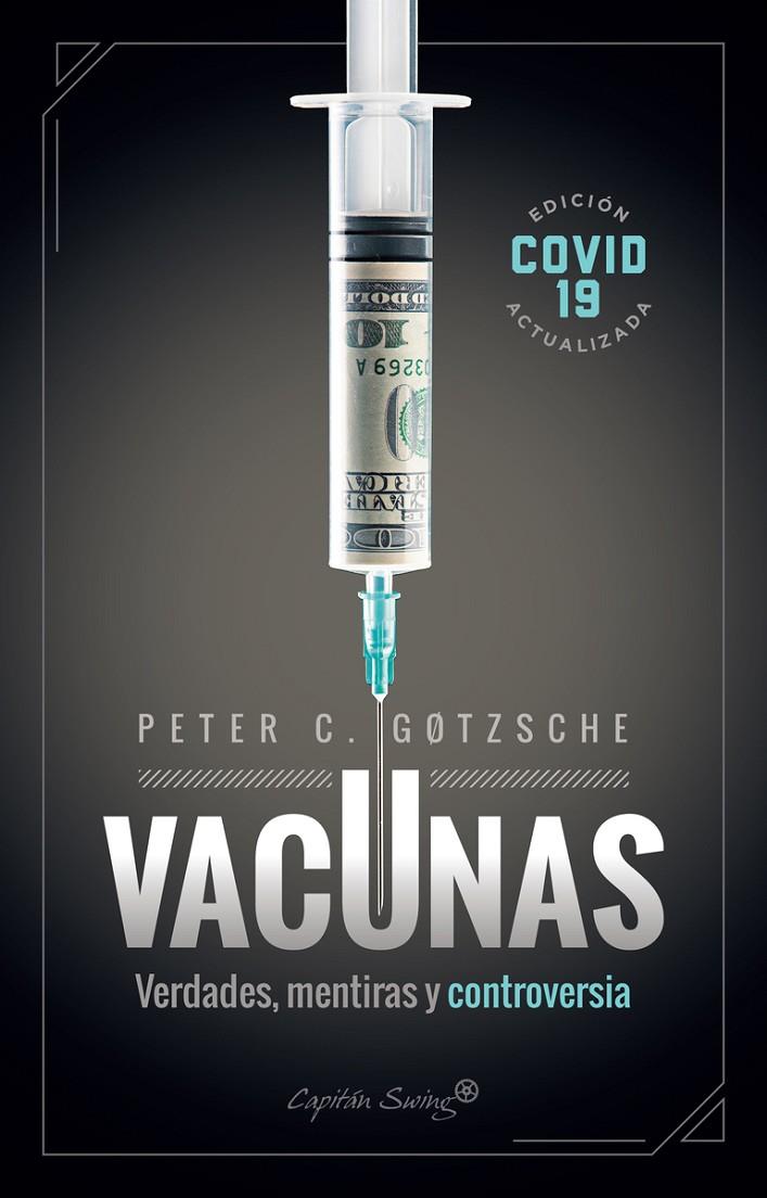 Vacunas. Verdades, mentiras y controversia | 9788412281705 | Peter C. Gotzsche