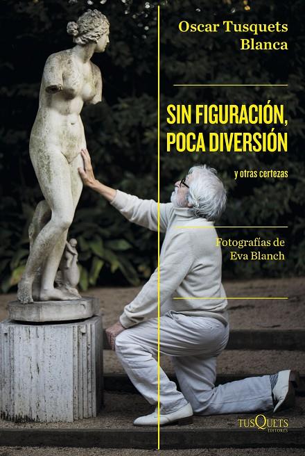 Sin figuración, poca diversión | 9788411071024 | Tusquets, Oscar