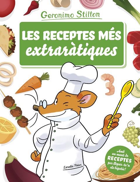 Les receptes més extraràtiques | 9788491373261 | Stilton, Geronimo