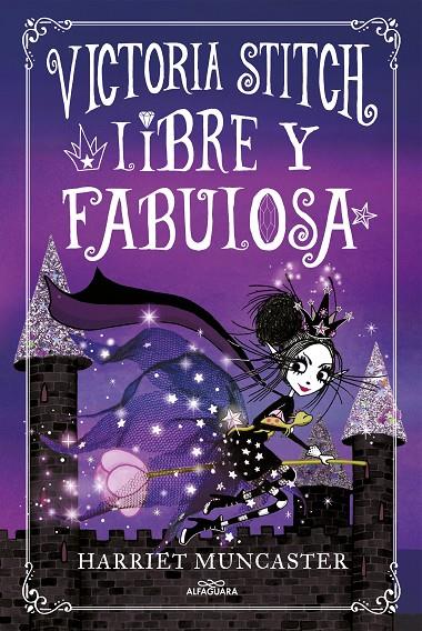 Libre y fabulosa (Victoria Stitch 2) | 9788420456942 | Muncaster, Harriet