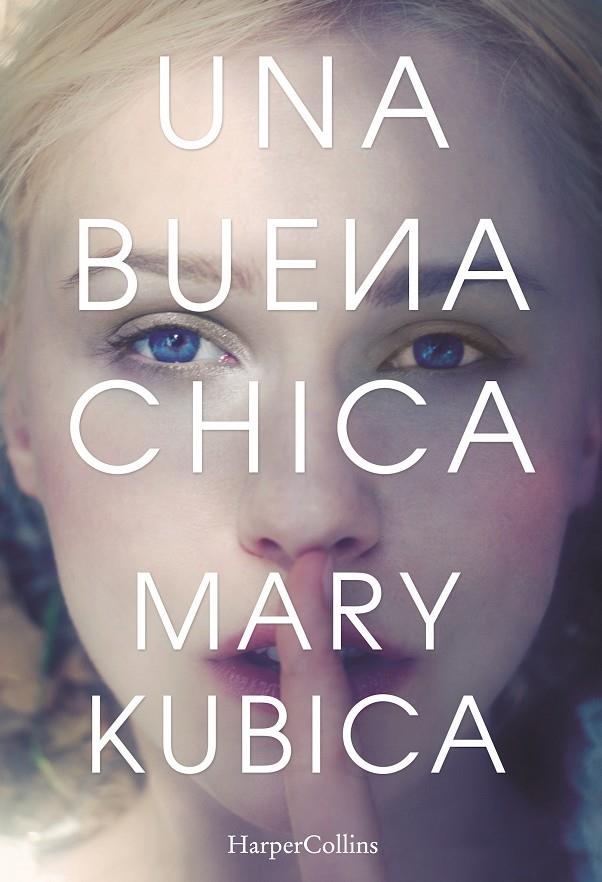 Una buena chica | 9788416502424 | Mary Kubica