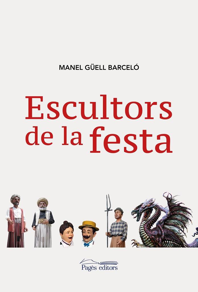 Escultors de la festa | 9788413030548 | Manel Güell