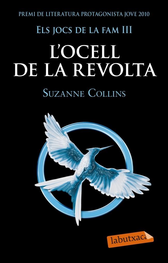 Els jocs de la fam III. L'ocell de la revolta | 9788499305431 | Collins, Suzanne