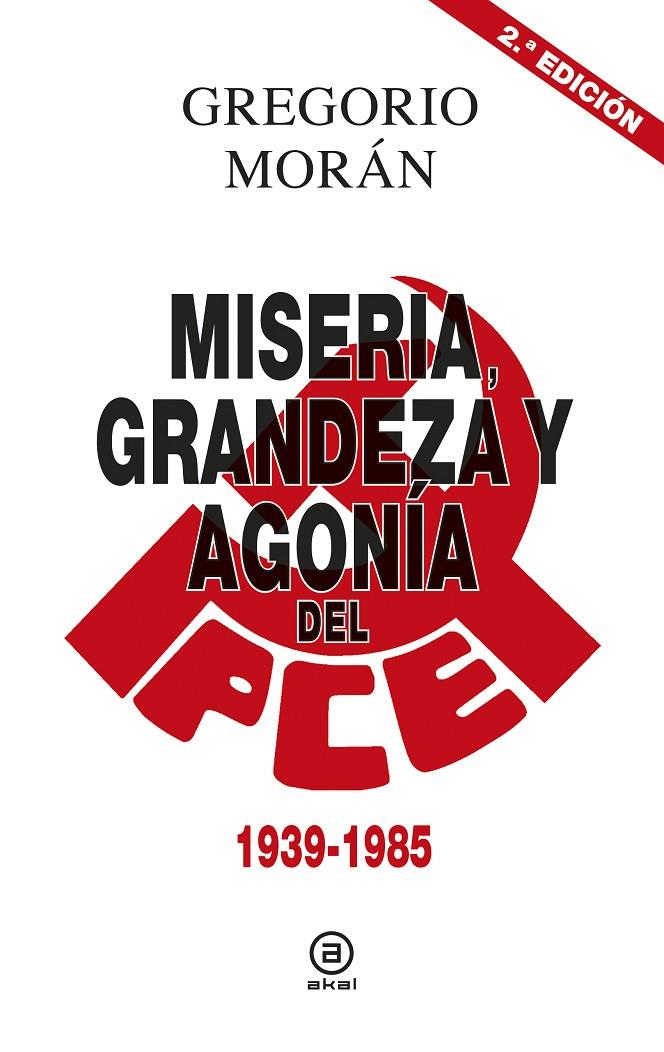 Miseria, grandeza y agonía del PCE | 9788446043119 | Gregorio Morán