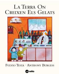 La terra on creixen els gelats | 9788494518966 | BURGESS, ANTHONY